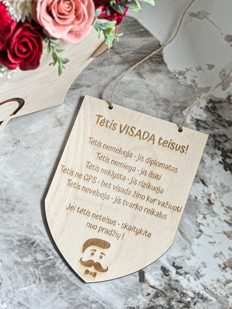 Medinė lentelė TĖTIS VISADA TEISUS